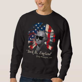 Suck It England  4th Of July George Washington 177 Sweatshirt