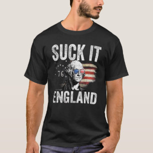 Suck It England  4th Of July George Washington 177 T-Shirt