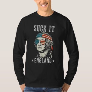 Suck It England  4th Of July George Washington 177 T-Shirt