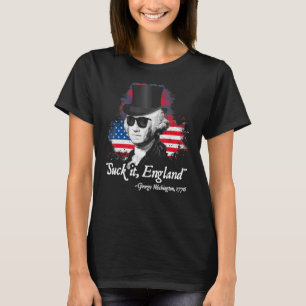 Suck It England 4th Of July Patriotic America Inde T-Shirt