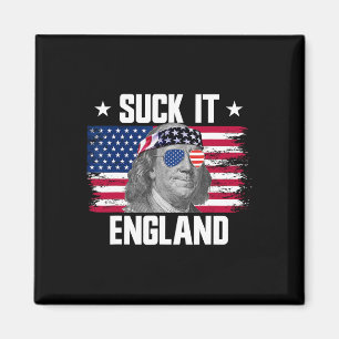 Suck It England Ben Franklin Founding Fathers 4th Magnet