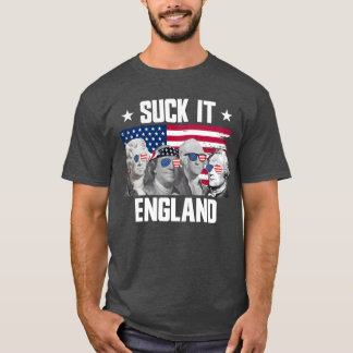 Suck It England Founding Fathers 4th Of July gift T-Shirt