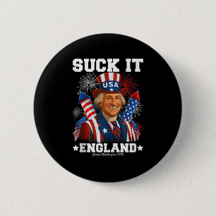 Suck It England Funny 4th Of July 1776 Usa Indepen 6 Cm Round Badge