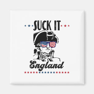 Suck It England Funny 4th Of July - George Washing Magnet