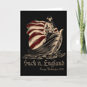 Suck It England Funny 4th Of July George Washingto Card