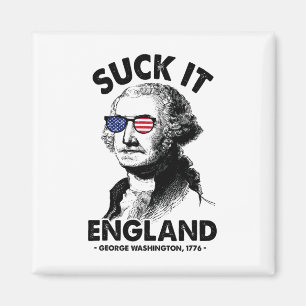 Suck It England Funny 4th Of July George Washingto Magnet