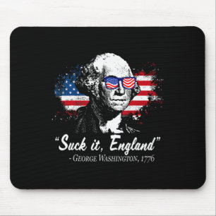 Suck It England Funny 4th Of July George Washingto Mouse Pad