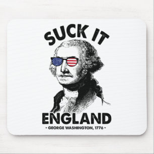 Suck It England Funny 4th Of July George Washingto Mouse Pad
