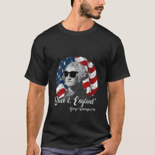 Suck It England Funny 4Th Of July George Washingto T-Shirt