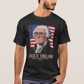 SUCK IT ENGLAND Funny 4th of July George Washingto T-Shirt