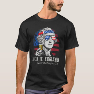 Suck It England Funny 4th of July George Washingto T-Shirt