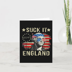 Suck It England Funny 4th Of July Patriotic Americ Card