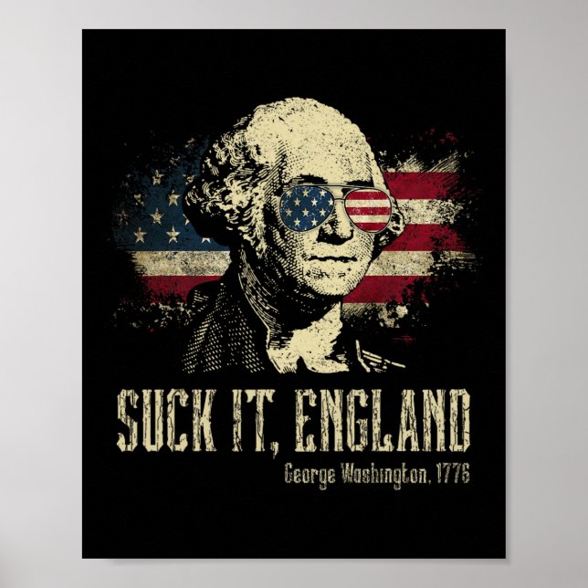 Suck It England Funny George Washington 1776 Usa 4 Poster (Front)