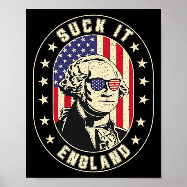 Suck It England George Washington 1776 Usa Funny 4 Poster (Front)