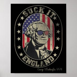 Suck It England George Washington 1776 Usa Funny 4 Poster