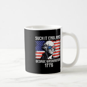 Suck It England George Washington 1776 Usa Indepen Coffee Mug