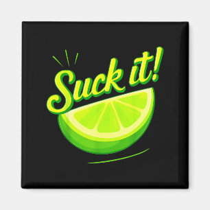 Suck it green lime lemon love funny mexican party magnet