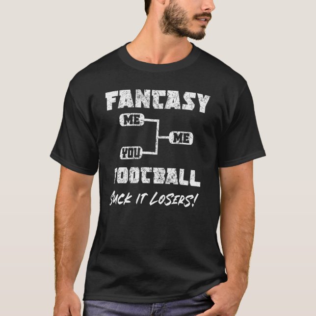 Suck It Losers  Fantasy Football Draught Party Cha T-Shirt (Front)