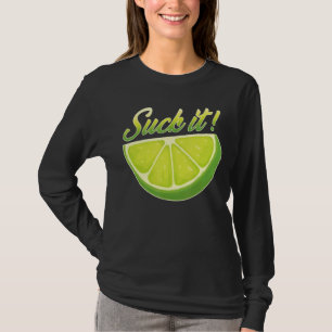 Suck It Mexican Green Lime Slice Lemon Love T-Shirt