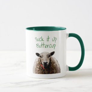 Suck It Up Buttercup Mug