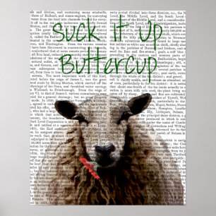 Suck It Up Buttercup Poster