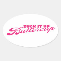 Suck It Up Buttercup Sticker Pink