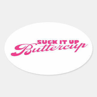 Suck It Up Buttercup Sticker Pink