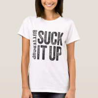 Suck It Up Buttercup