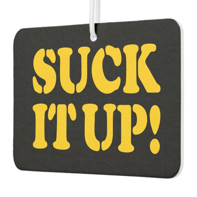 SUCK IT UP! CAR AIR FRESHENER (Left)