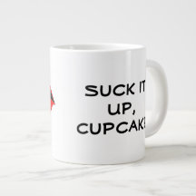 Suck it Up, Cupcake Smart Mouth
