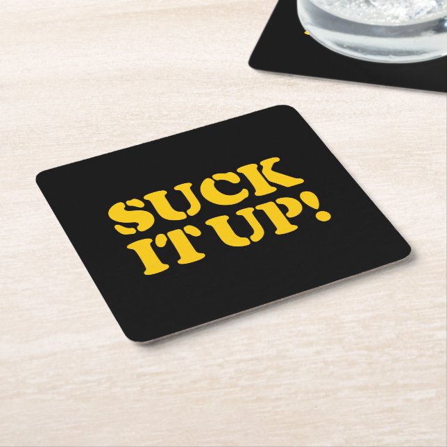 SUCK IT UP! SQUARE PAPER COASTER (Angled)