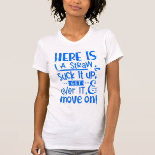 Suck it Up T-Shirt