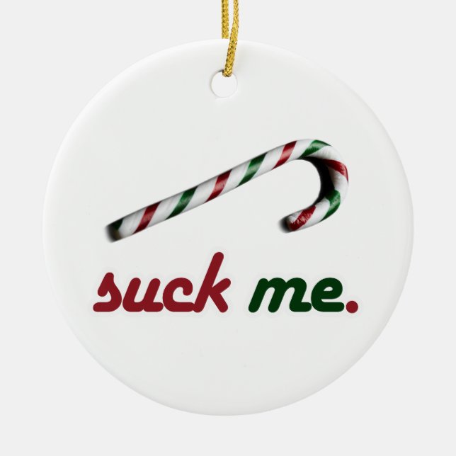 SUCK ME CANDY CANE -.png Ceramic Ornament (Front)