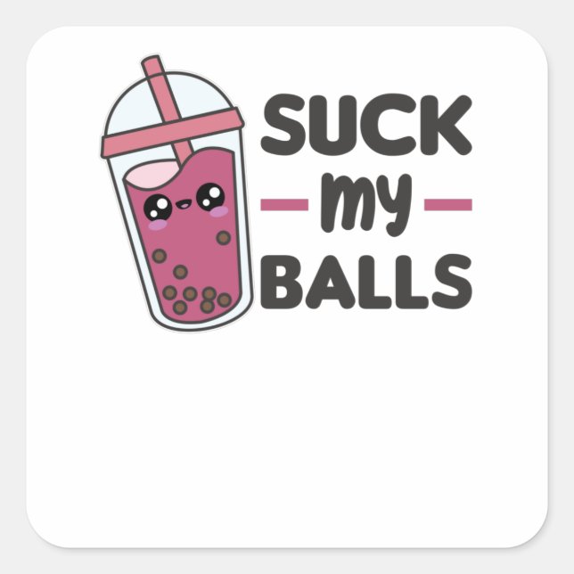 Suck My Balls - Bubble Tea Kawaii Boba Tea Love Square Sticker (Front)