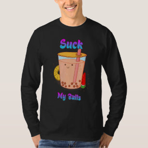 Suck My Balls Bubble Tea Sarcastic T-Shirt