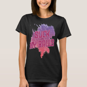 Suck My Balls Bubble Tea  Saying Humour T-Shirt