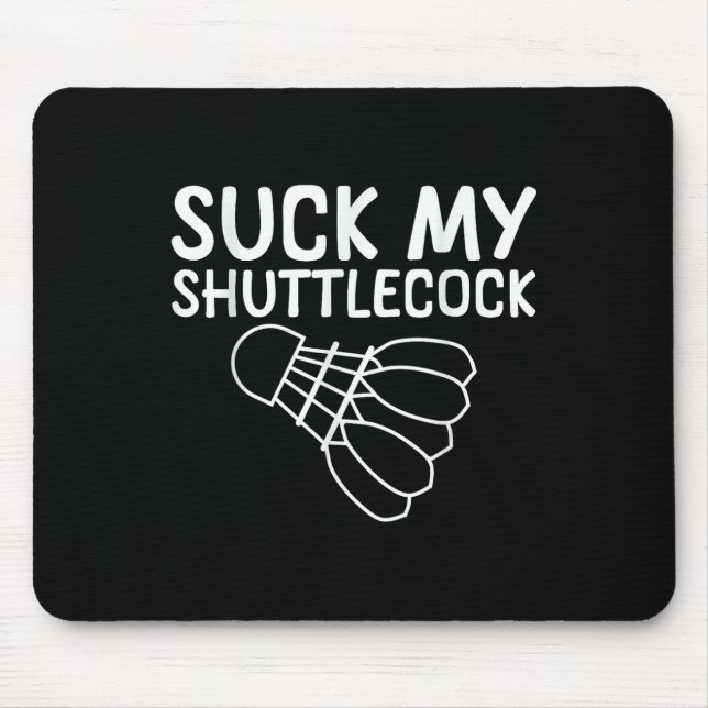 Suck My Shuttle ---  Mouse Pad (Front)