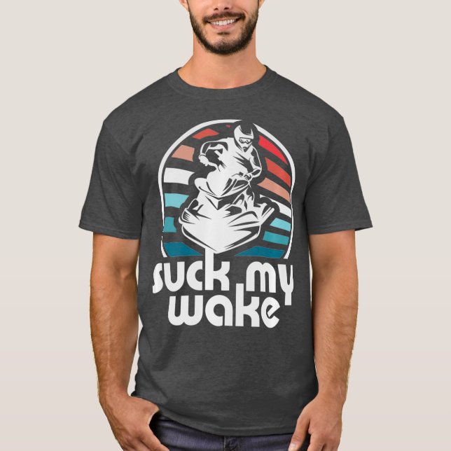 Suck My Wake Jet Ski Retro 70s Funny Jet Skiing T-Shirt (Front)