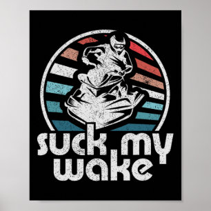 Suck My Wake Jet Ski Retro 70s Funny Jet Skiing Vi Poster