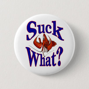 "Suck What?" Comical  Crawfish Lobster 6 Cm Round Badge
