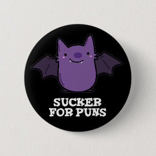 Sucker For Puns Funny Baby Bat Pun Dark BG 6 Cm Round Badge