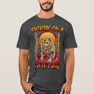 Suckin On A Chilli Dog Meme Funny Wolf Badass Were T-Shirt