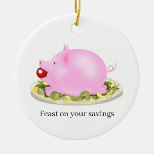 Suckling Piggy Bank "Feast on your savings" Custom Ceramic Ornament