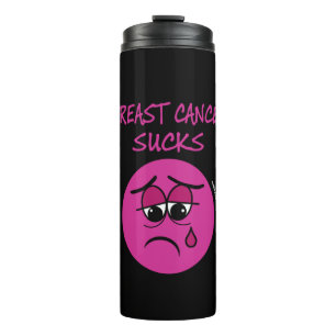 SUCKS...Breast Cancer Thermal Tumbler