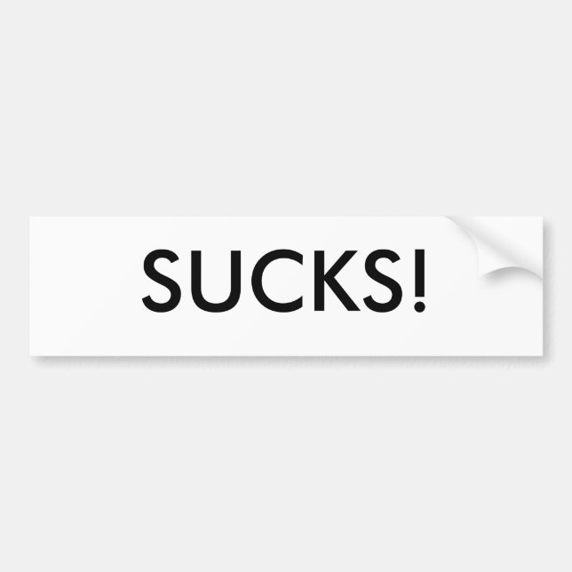 SUCKS! BUMPER STICKER (Front)