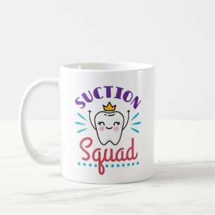 Suction Squad Dental Assistant Hygienist Staff Coffee Mug