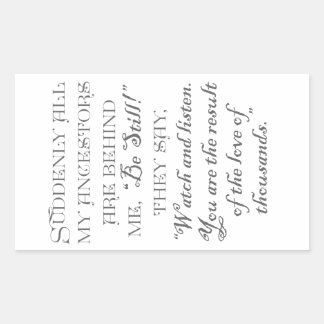 Suddenly all my ancestors are behind me, “Be Still Rectangular Sticker
