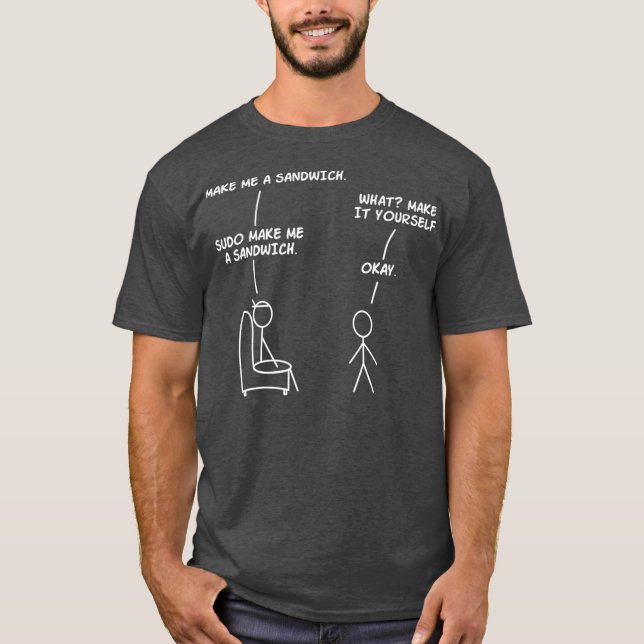 Sudo Make Sandwich Funny Linux T-Shirt (Front)
