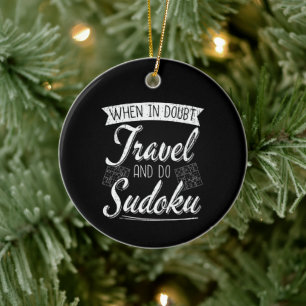 Sudoku Lover - World Traveler Quote Ceramic Ornament