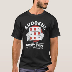 Sudokus are like Potato Chips women men Sudoku Puz T-Shirt